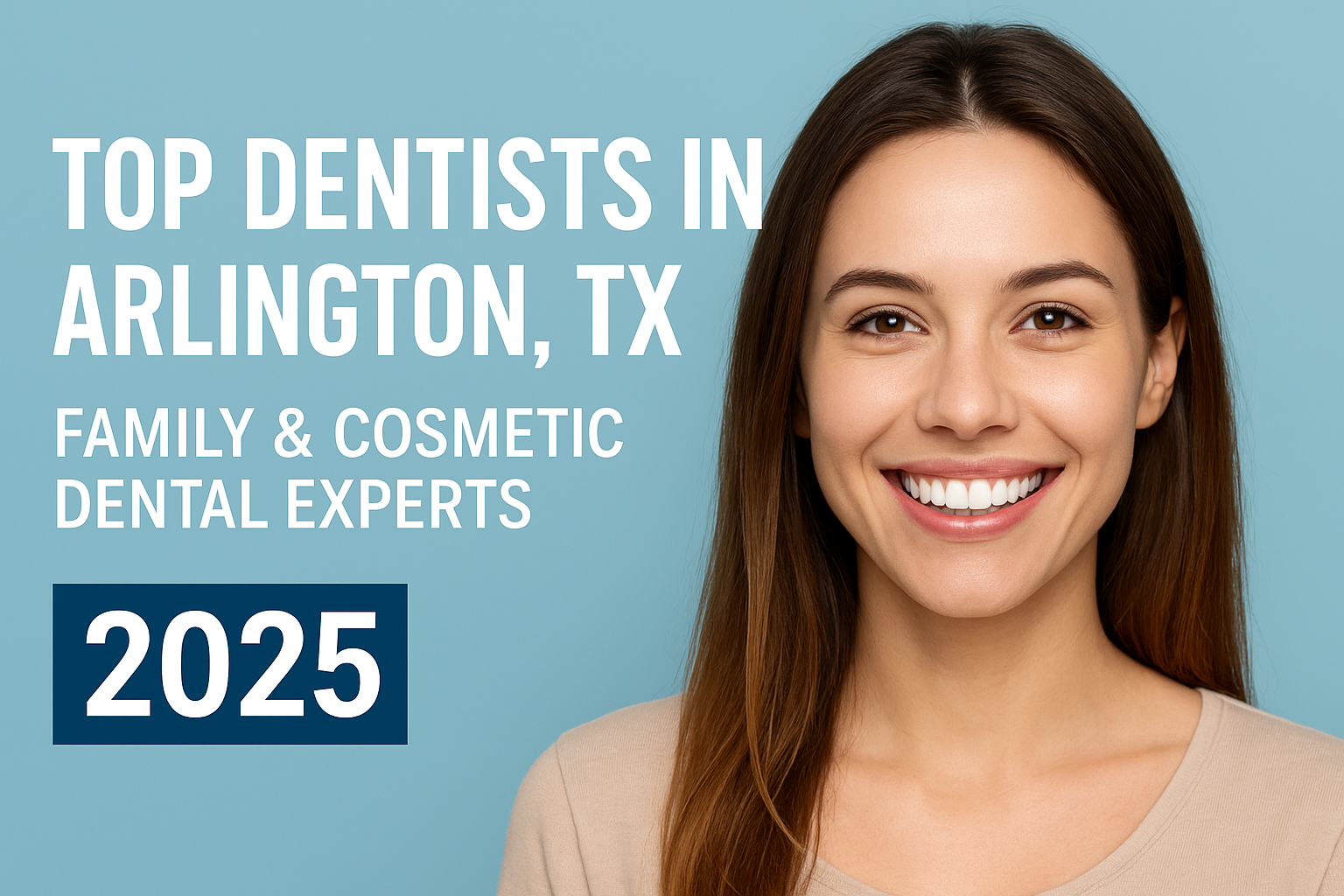 Top Dentists in Arlington, TX
