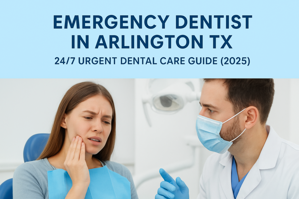 Emergency Dentist in Arlington TX – 24/7