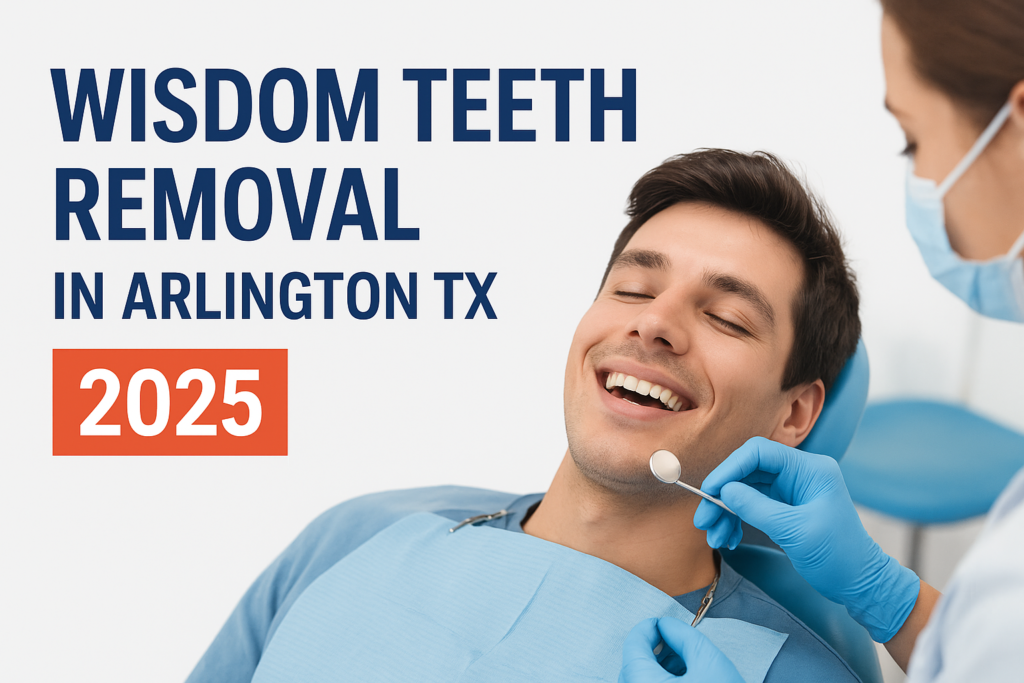 Wisdom Teeth Removal Arlington TX